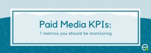 image with Paid Media KPIs: 7 metrics you should be monitoring