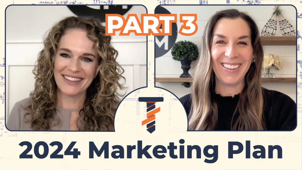 2024 Marketing Plan: Why Now is the Time to Get your $H!# Together - Part 3 | Episode 36 | Trades Secrets: Contractor Marketing Podcast