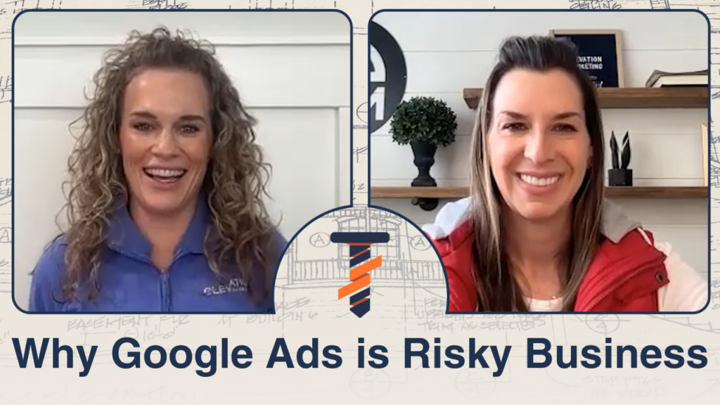 Why Google Ads is Risky Business | Ep 47 | Trades Secrets: Contractor Marketing Podcast