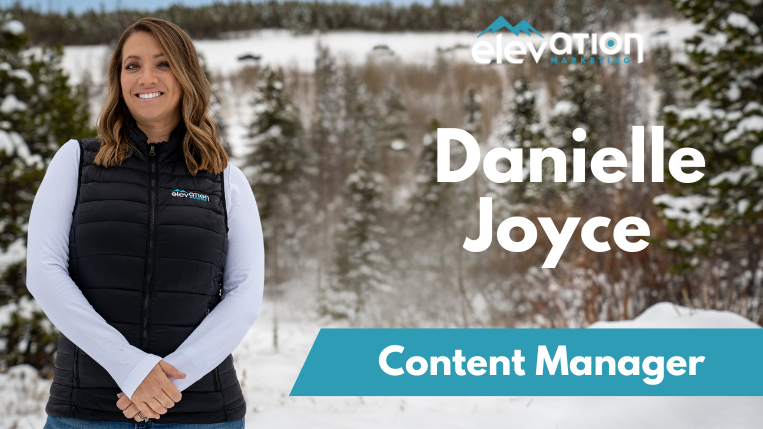 Danielle Joyce, Content Manager of Elevation Marketing