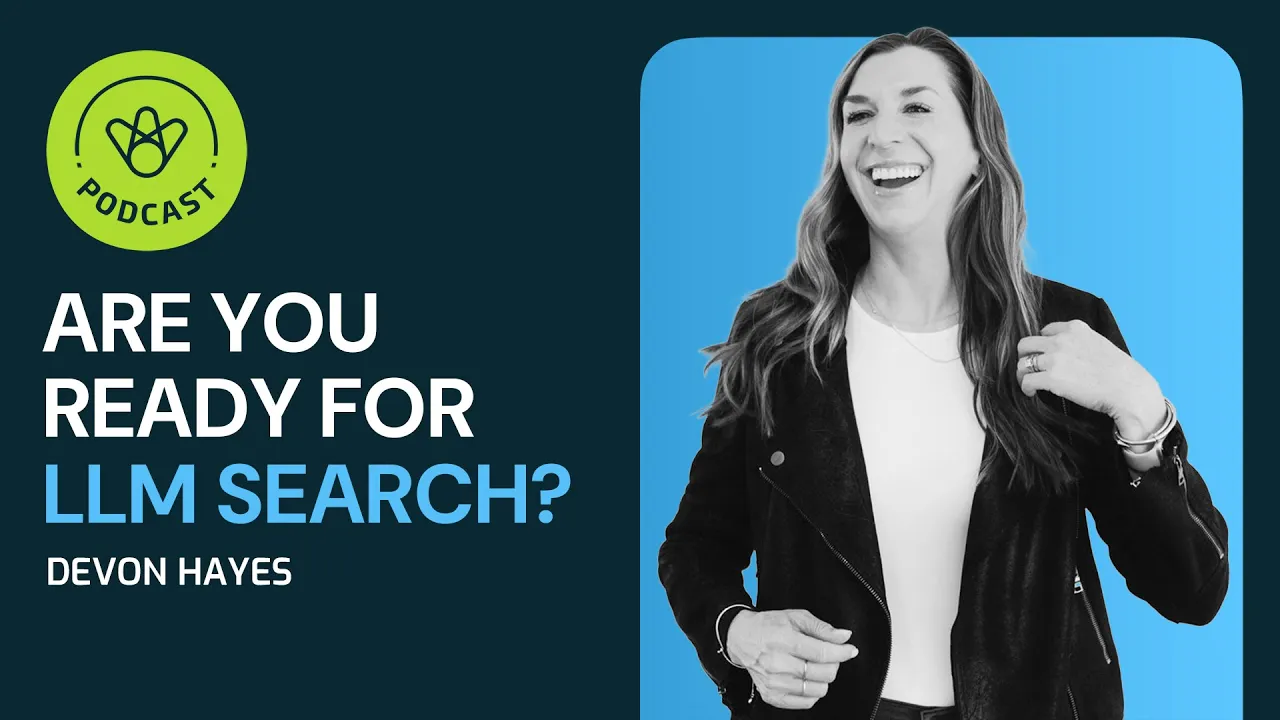 SEO Has Changed - Here’s How to Stay Visible in the Age of AI w: Devon Hayes