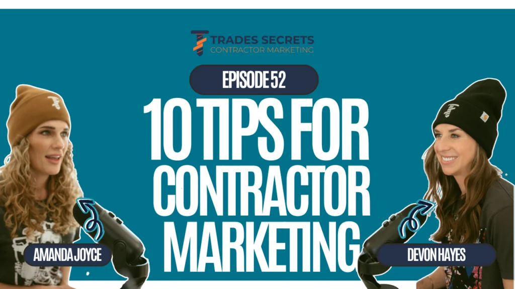 10 Tips for Contractor Marketing | Ep 52 | Trades Secrets: Contractor Marketing Podcast